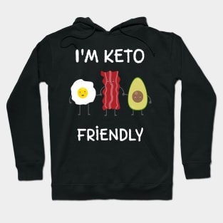 I'm Keto Friendly Keto Dieter Gift Hoodie